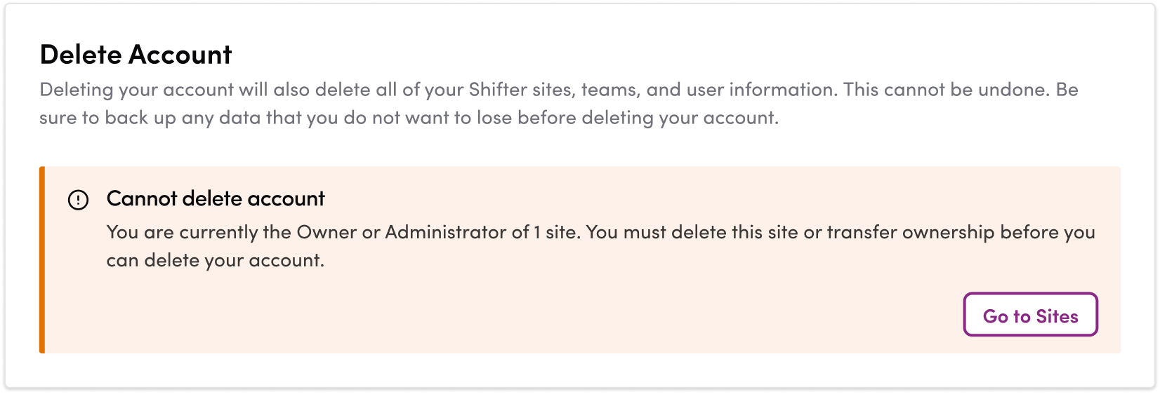 Screenshot: If you see the message “Cannot delete account” as shown below, you are still the Owner or Administrator of one or more sites. Click “Go…